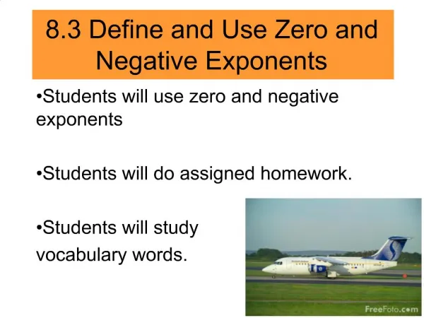 8.3 Define and Use Zero and Negative Exponents