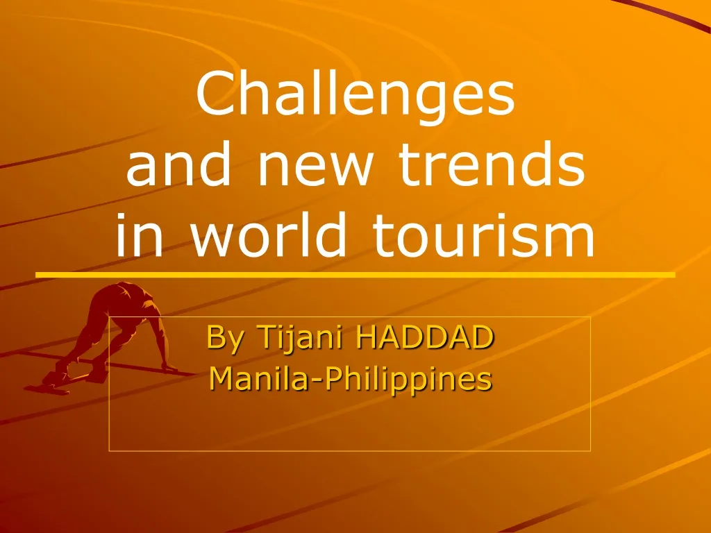 challenges and new trends in world tourism