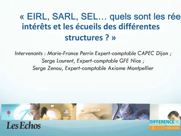 Intervenants : Marie-France Perrin Expert-comptable CAPEC Dijon ; Serge Laurent, Expert-comptable GFE Nice ; Serge Zen