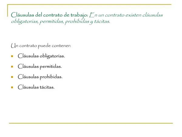 Cl usulas del contrato de trabajo: En un contrato existen cl usulas obligatorias, permitidas, prohibidas y t citas.