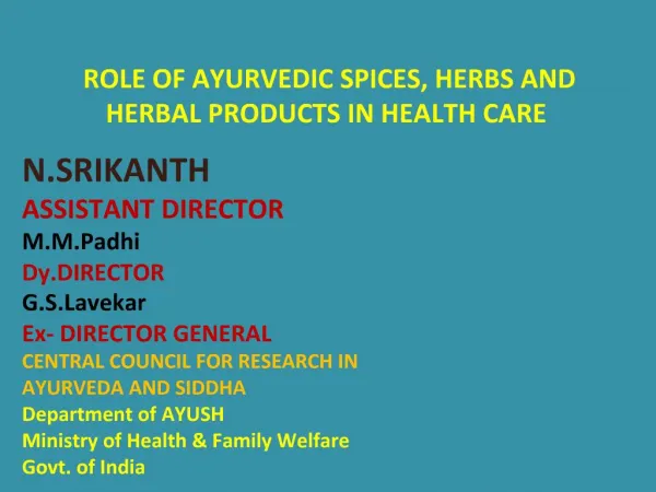 ROLE OF AYURVEDIC SPICES, HERBS AND HERBAL PRODUCTS IN HEALTH CARE