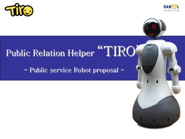Public Relation Helper TIRO - Public service Robot proposal -