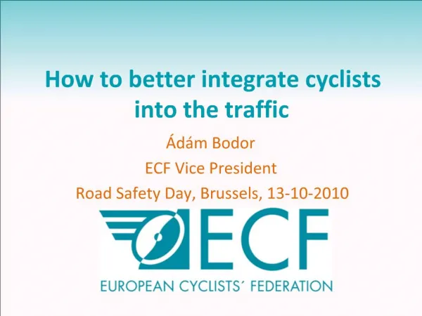 How to better integrate cyclists into the traffic