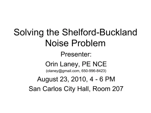 Solving the Shelford-Buckland Noise Problem