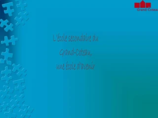L cole secondaire du Grand-Coteau, une cole d avenir - slide 1