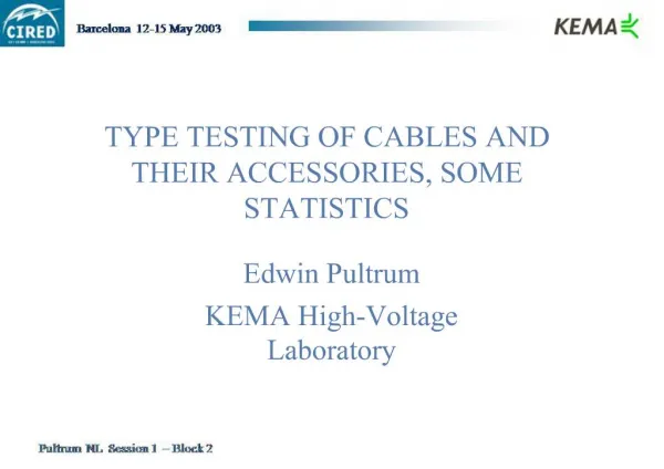 TYPE TESTING OF CABLES AND THEIR ACCESSORIES, SOME STATISTICS