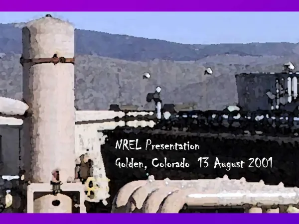 NREL Presentation Golden, Colorado 13 August 2001