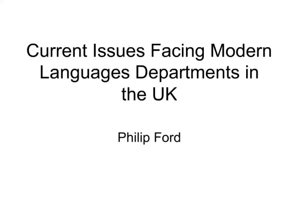 Current Issues Facing Modern Languages Departments in the UK