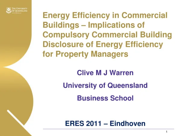 Clive M J Warren University of Queensland Business School ERES 2011 – Eindhoven