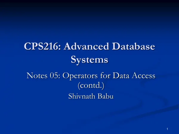 CPS216: Advanced Database Systems