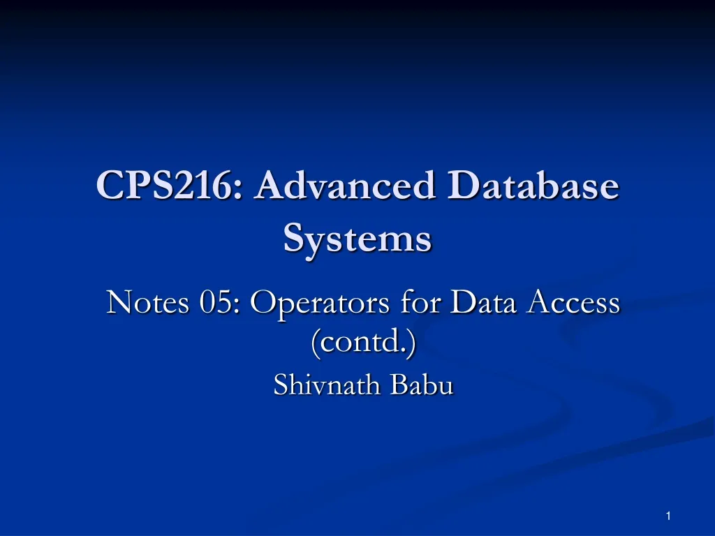 cps216 advanced database systems