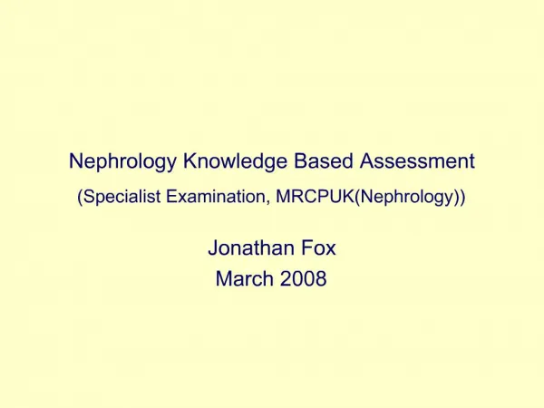 Nephrology Knowledge Based Assessment Specialist Examination, MRCPUKNephrology