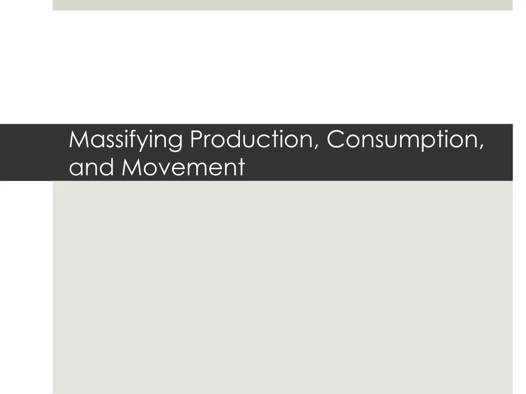 massifying production consumption and movement