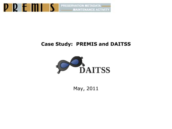 Case Study: PREMIS and DAITSS