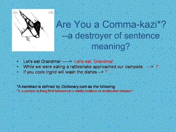 Are You a Comma-kazi --a destroyer of sentence meaning