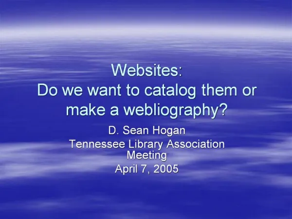 Websites: Do we want to catalog them or make a webliography