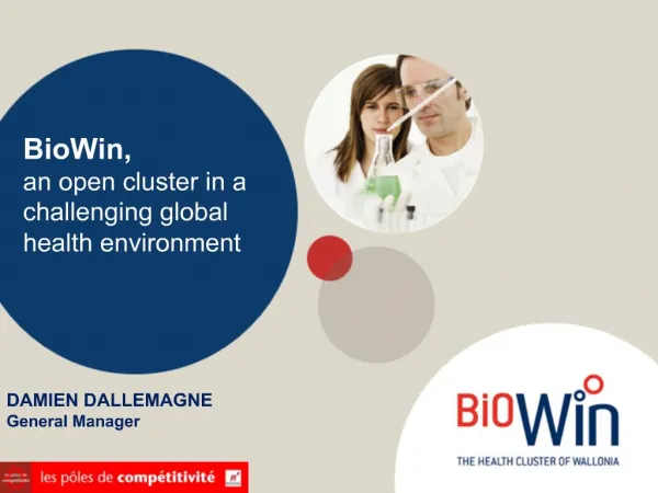 BioWin, an open cluster in a challenging global health environment
