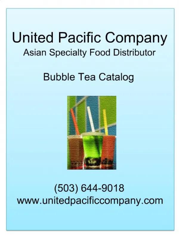 United Pacific Company Asian Specialty Food Distributor Bubble Tea Catalog 503 644-9018 unitedpacificcompany