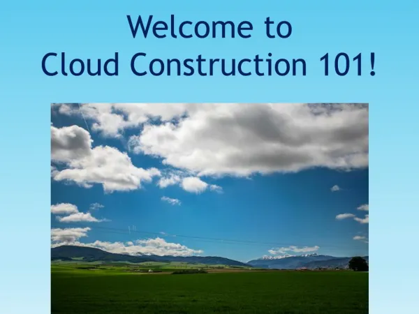 Welcome to Cloud Construction 101!