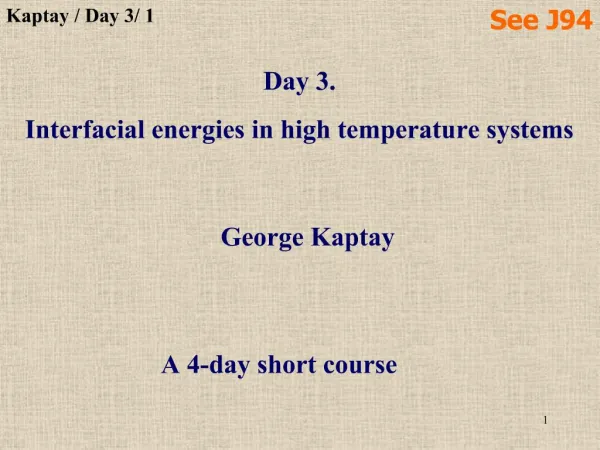 Day 3. Interfacial energies in high temperature systems