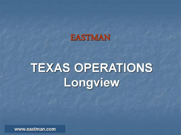 EASTMAN TEXAS OPERATIONS Longview