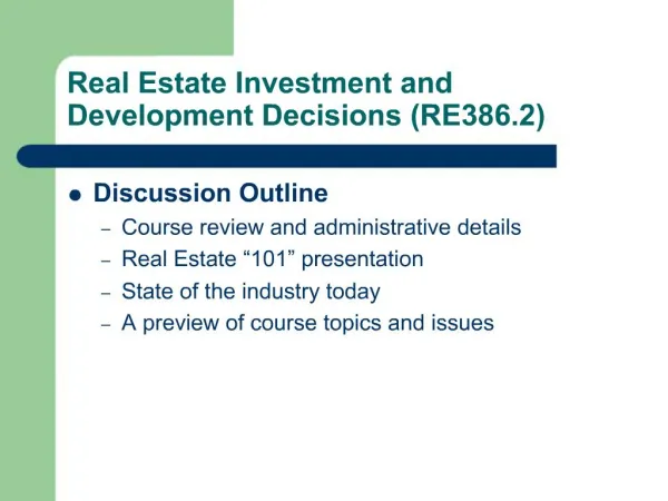 Real Estate Investment and Development Decisions RE386.2