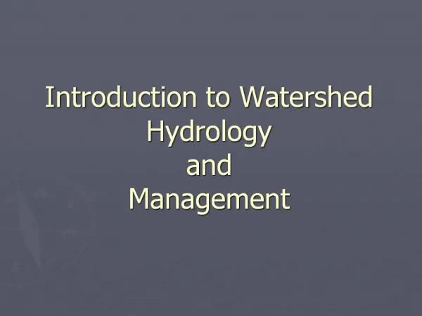 Introduction to Watershed Hydrology and Management