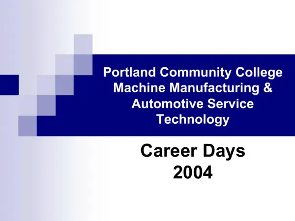Portland Community College Machine Manufacturing Automotive Service Technology