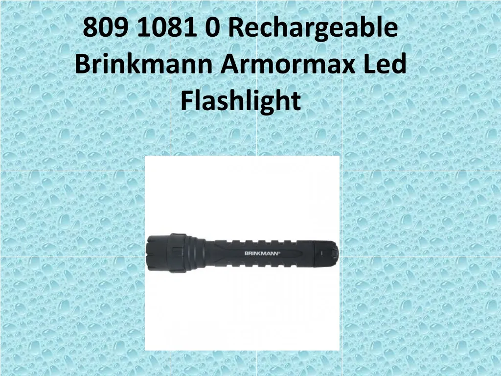 809 1081 0 rechargeable brinkmann armormax led flashlight