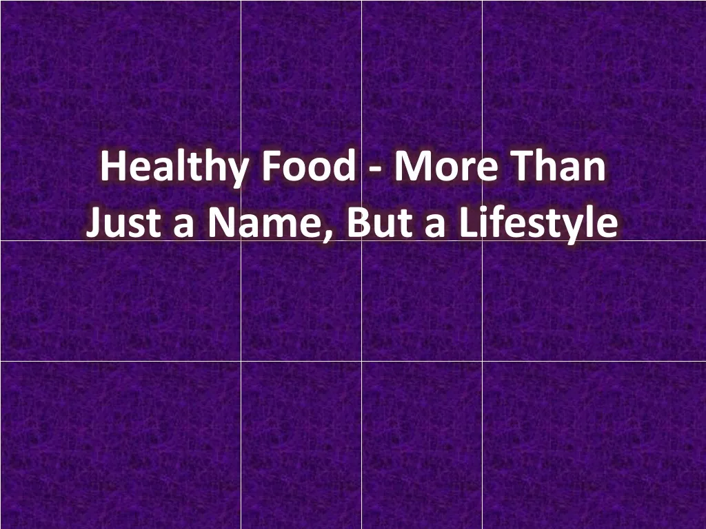 healthy food more than just a name but a lifestyle
