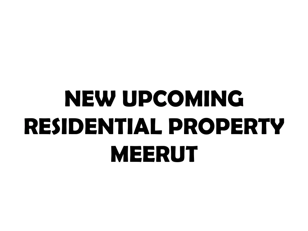 new upcoming residential property meerut