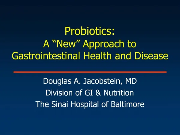 Probiotics: A New Approach to Gastrointestinal Health and Disease