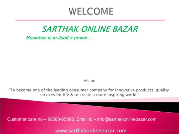 Customer care no 99588-65588, Email Id infosarthakonlinebazar