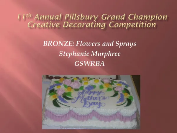 11th Annual Pillsbury Grand Champion Creative Decorating Competition
