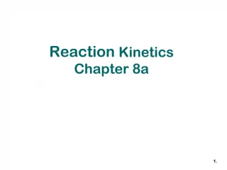 Reaction Kinetics Chapter 8a - slide 1