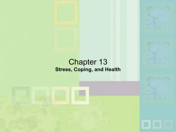 Chapter 13 Stress, Coping, and Health