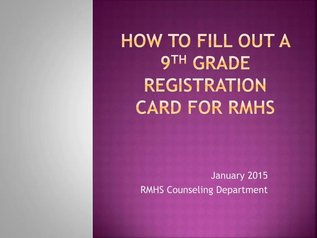 how to fill out a 9 th grade registration card for rmhs