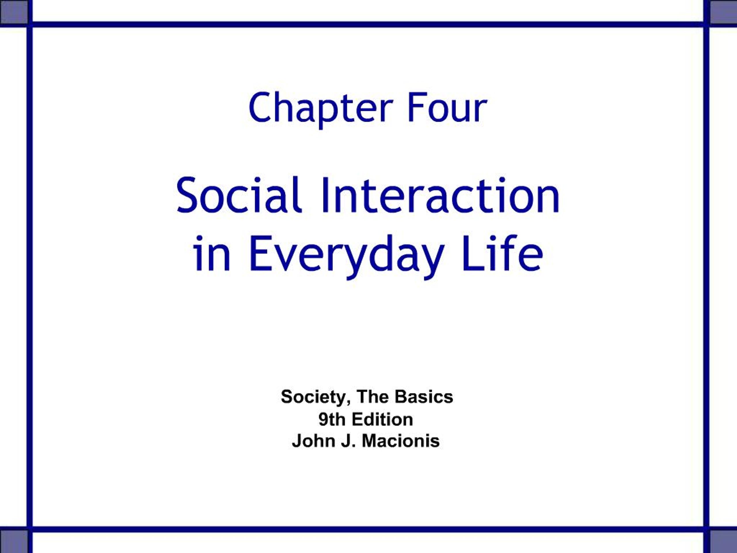 PPT - Chapter Four Social Interaction in Everyday Life PowerPoint ...