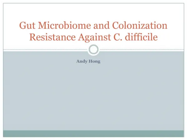 Gut Microbiome and Colonization Resistance Against C. difficile
