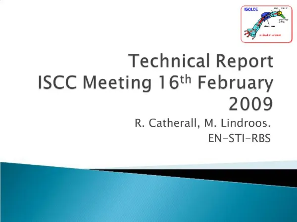 Technical Report ISCC Meeting 16th February 2009