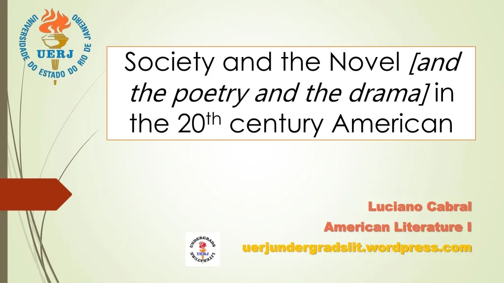 society and the novel and the poetry and the drama in the 20 th century american