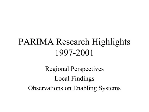 PARIMA Research Highlights 1997-2001