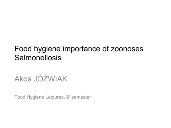 Food hygiene importance of zoonoses Salmonellosis