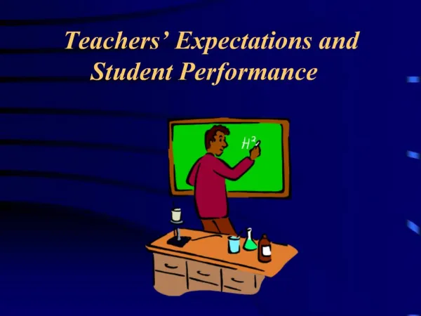 Teachers Expectations and Student Performance