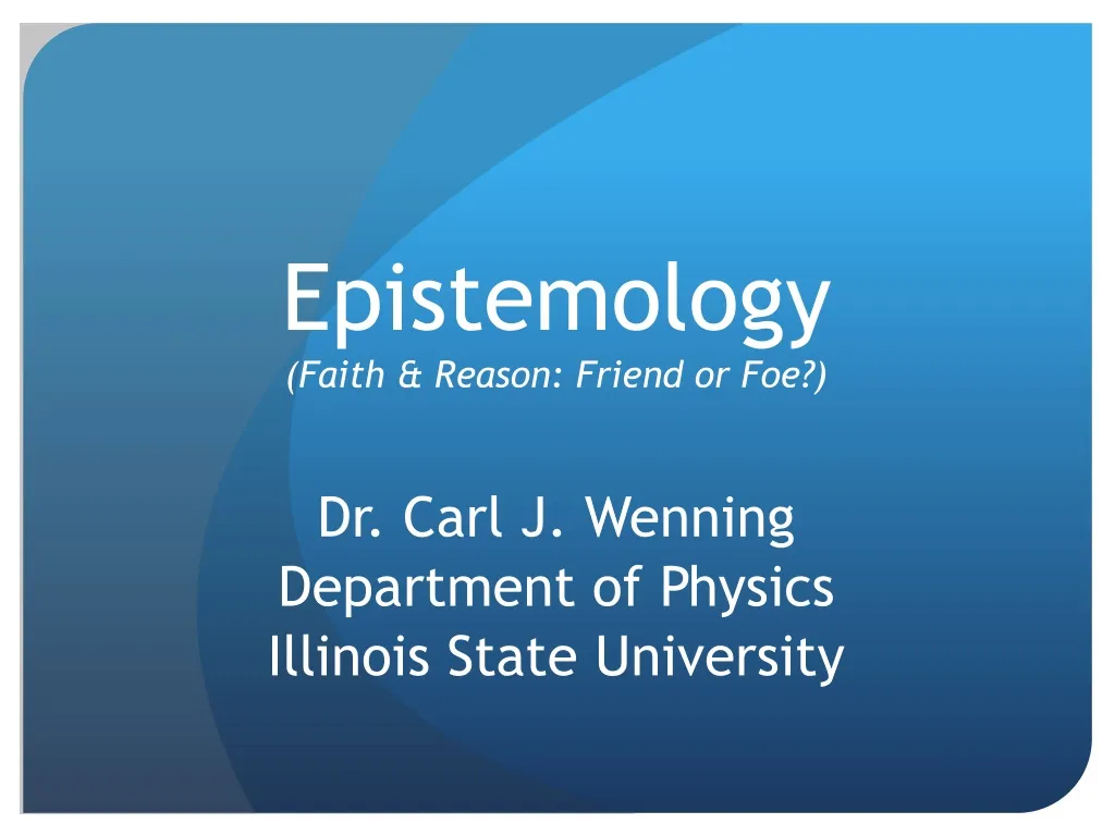 epistemology faith reason friend or foe