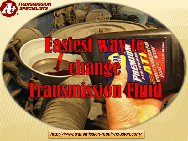 Easiest Way to Change Transmission Fluid