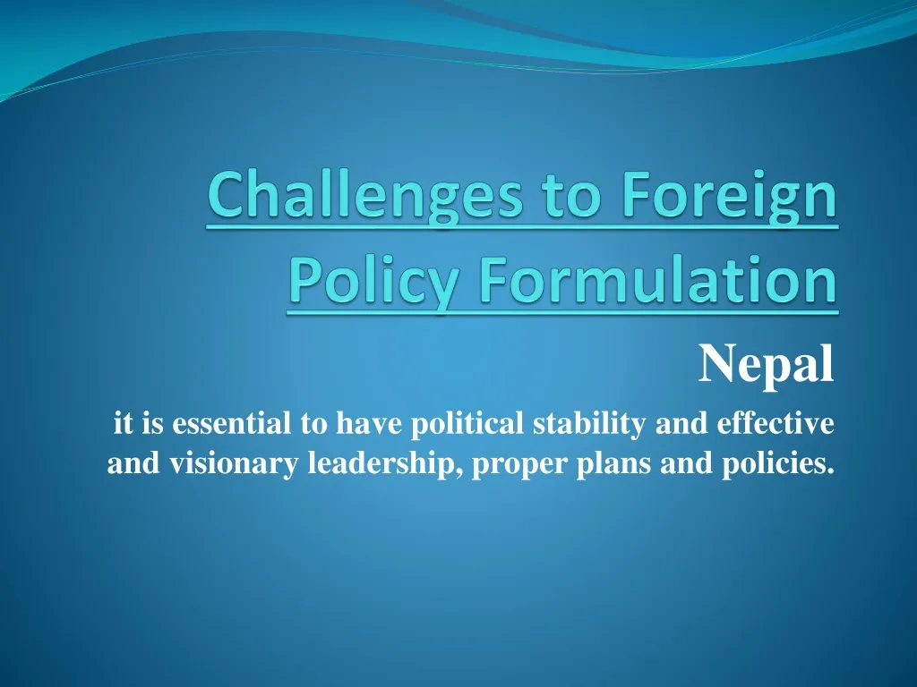 challenges to foreign policy formulation