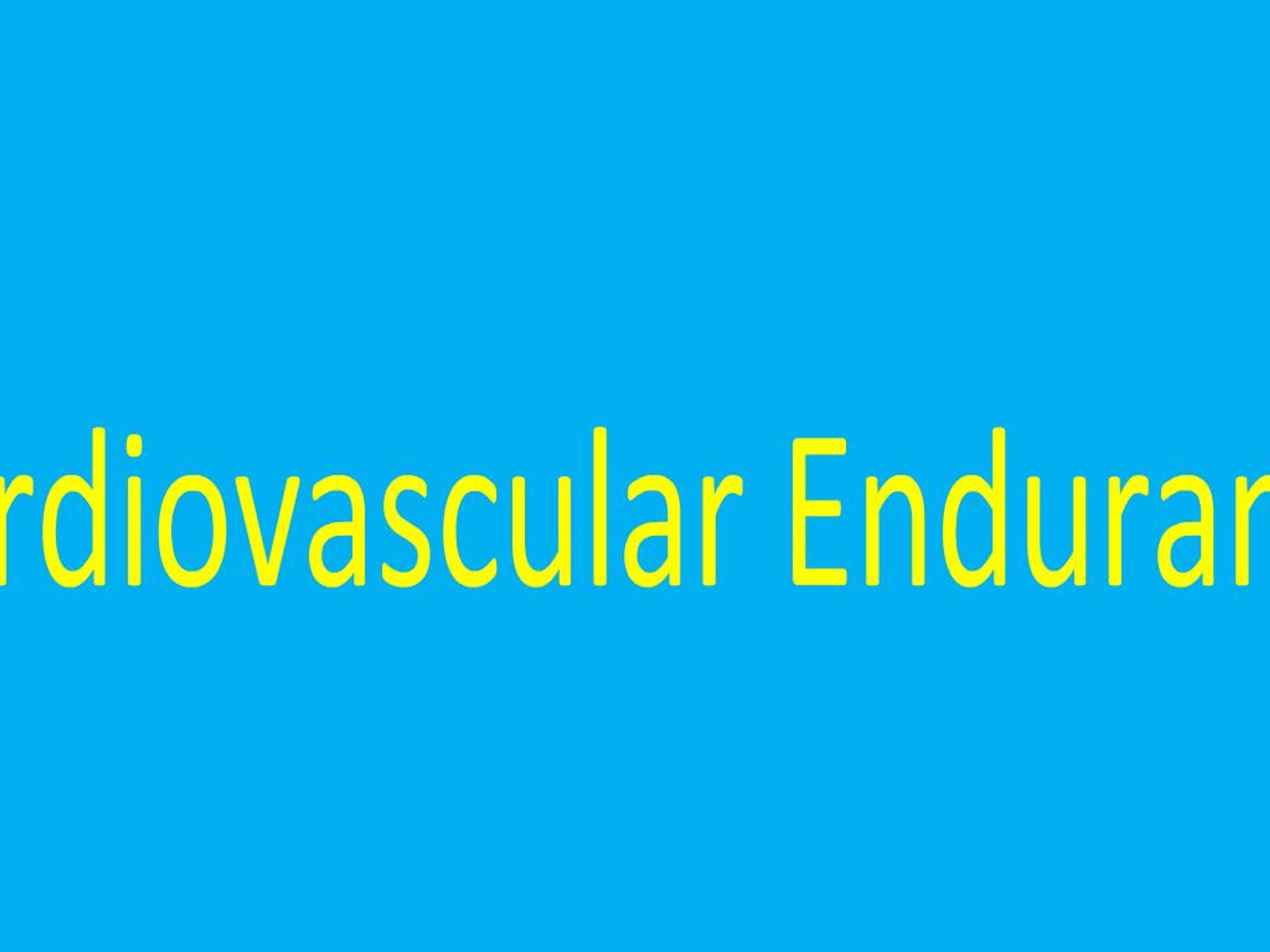 PPT - Cardiovascular Endurance PowerPoint Presentation, free download ...