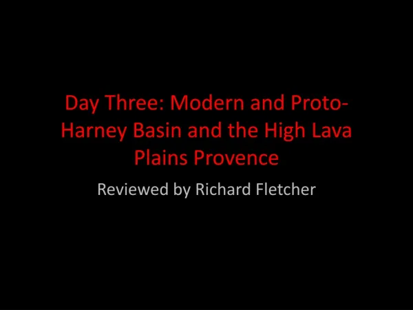 Day Three: Modern and Proto-Harney Basin and the High Lava Plains Provence