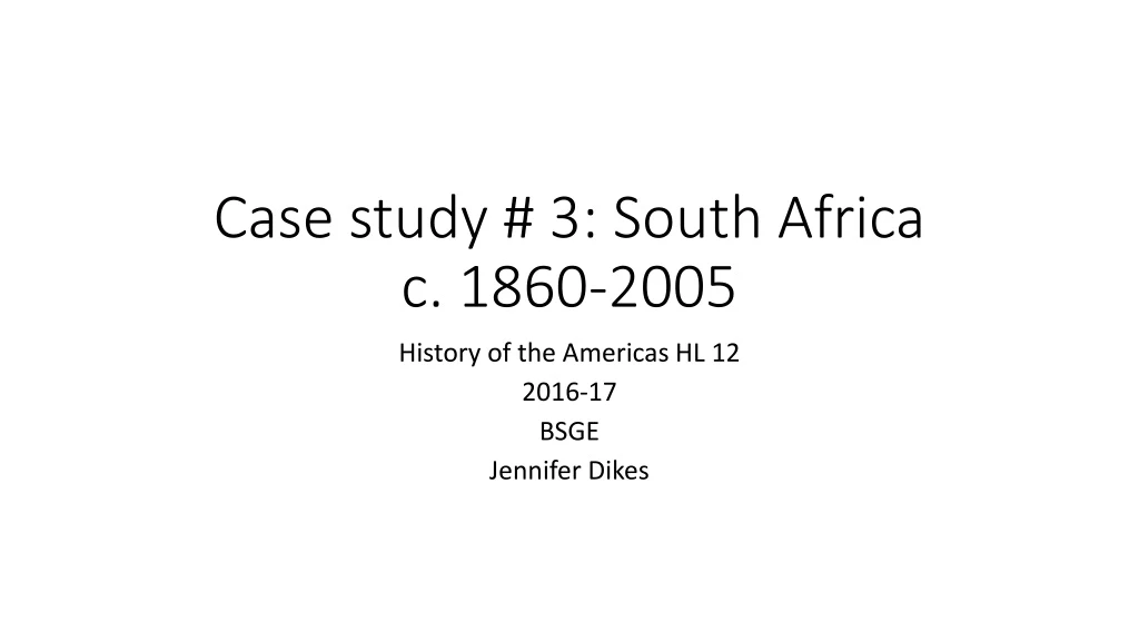 case study 3 south africa c 1860 2005